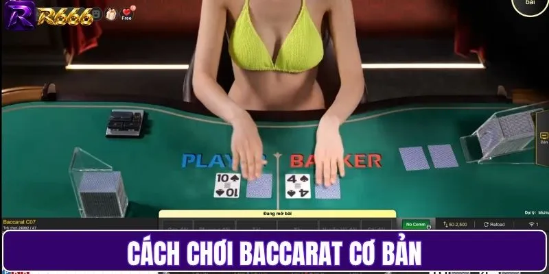 Cách chơi Baccarat R666 cơ bản