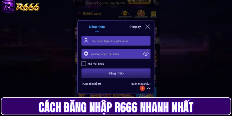 Cách đăng nhập R666 nhanh nhất
