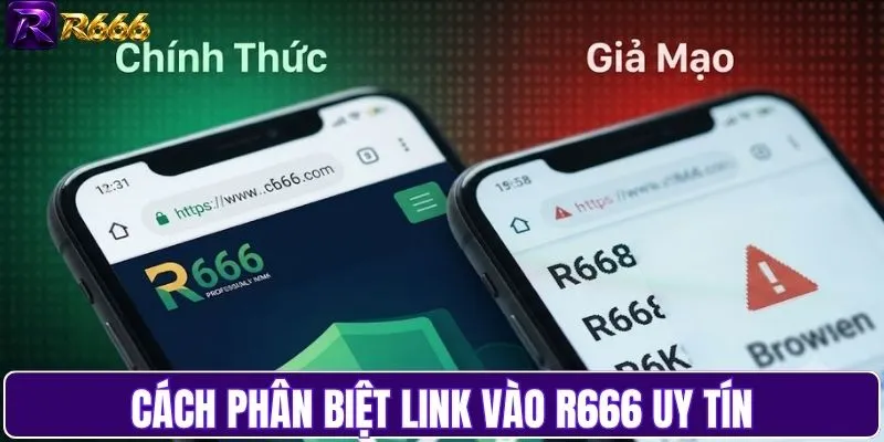 Cách phân biệt link vào R666 uy tín
