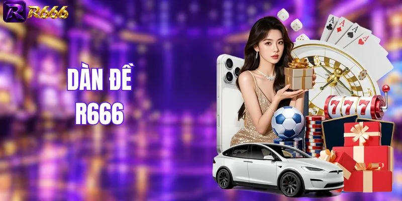 Dàn Đề R666 | Mẹo Tạo Dàn Bất Bại Giúp Trúng Lô Lớn