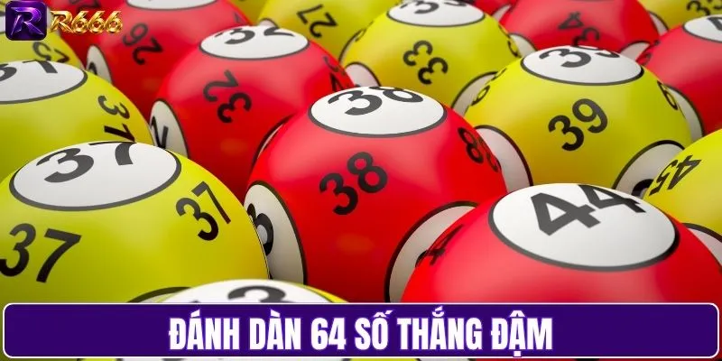 Đánh dàn 64 số thắng đậm