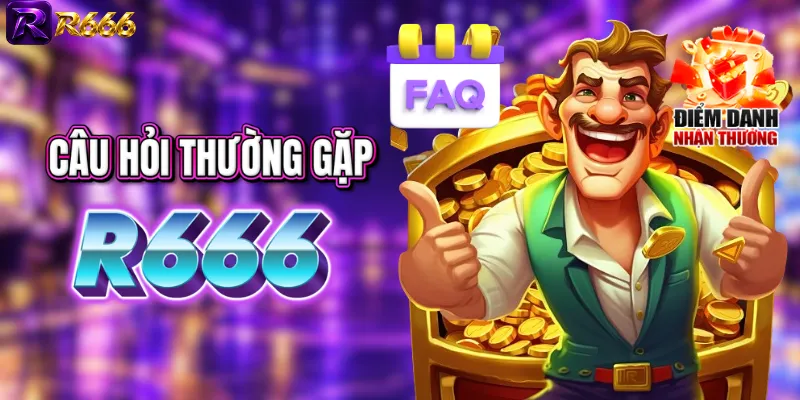 Giải đáp câu hỏi thường gặp về R666