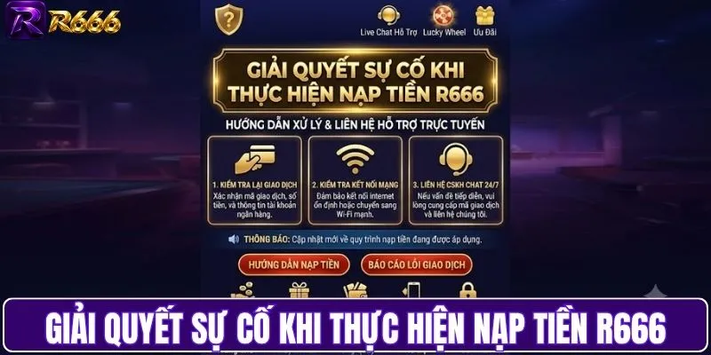 Giải quyết sự cố khi thực hiện nạp tiền R666
