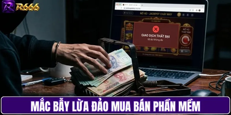 Mắc bẫy lừa đảo mua bán phần mềm với giá cao