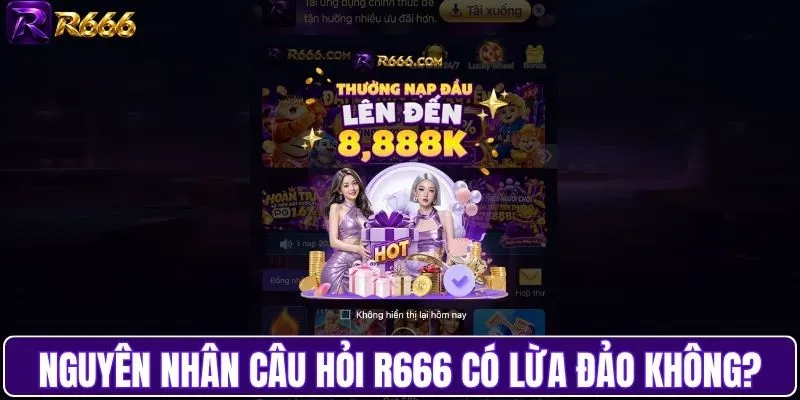 Nguyên nhân xuất hiện câu hỏi R666 có lừa đảo không?
