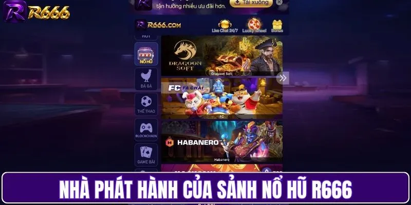 Nhà phát hành của sảnh nổ hũ R666