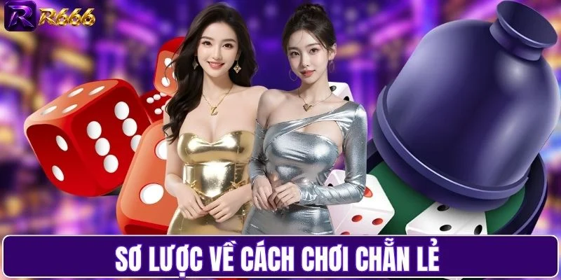 Sơ lược về cách chơi chẵn lẻ 