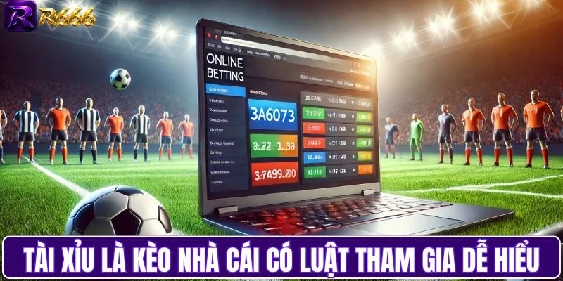 Tài xỉu là kèo nhà cái có luật tham gia dễ hiểu