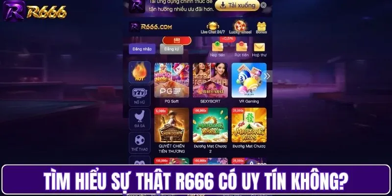 Tìm hiểu sự thật R666 có uy tín không?