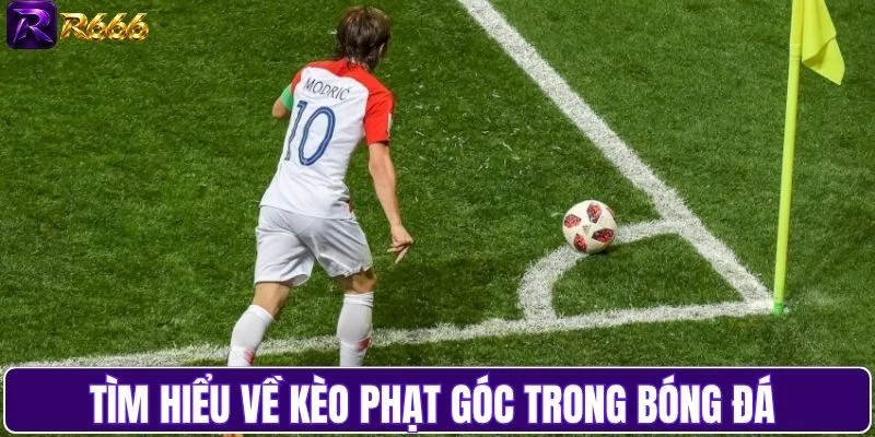 Tìm hiểu về kèo phạt góc trong bóng đá