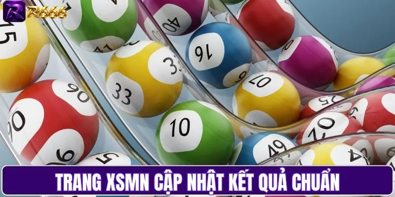 Trang XSMN cập nhật kết quả theo thời gian thực